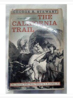 The California Trail George R. Stewart 1962 Hardcover Book Vintage Novel Read